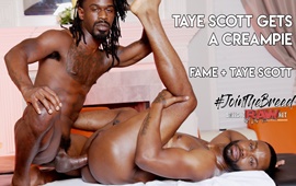 BreedItRaw - A Creampie For Taye Scott – Fame & Taye Scott